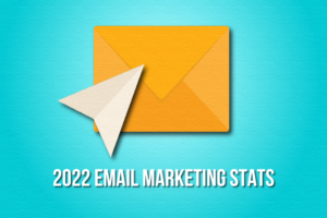 2022 Email Marketing Stats