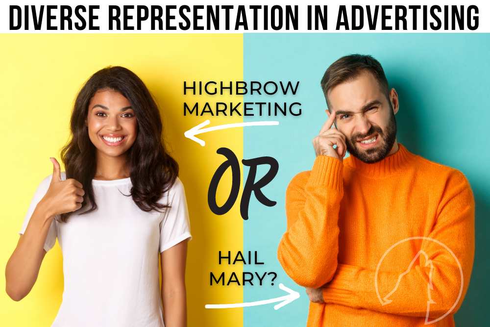 Woman with thumbs up alongside a man cringing. Text: Diverse Representation in Advertising: Highbrow Marketing of Hail Mary?