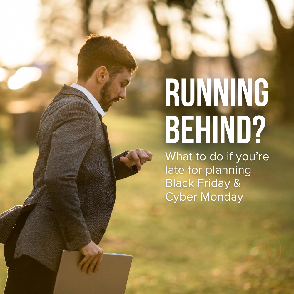 A man with a neatly trimmed beard in a business suit is running while looking at his watch. Text: Running behind? What to do if you're late for planning Black Friday & Cyber Monday.