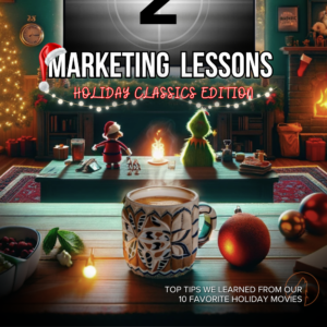 Promotional graphic for 'Marketing Lessons: Holiday Classics Edition' featuring iconic holiday figures and a festive mug on a table, and a movie counting down to beginning.