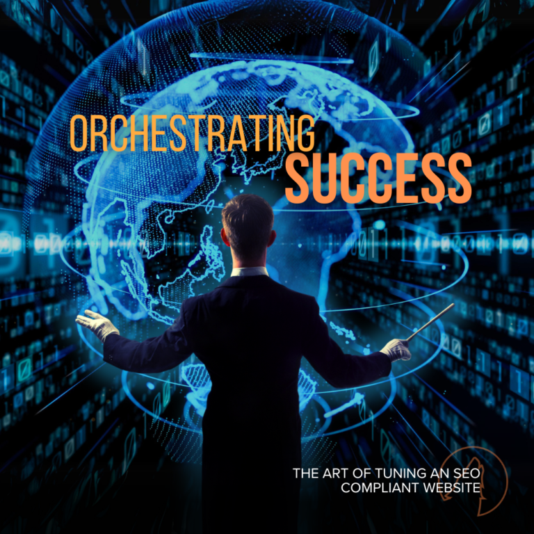 A man in formal attire appears to conduct a symphony of digital screens showcasing a world map and various data, with text above stating "ORCHESTRATING SUCCESS" and below "The art of tuning an SEO compliant website".